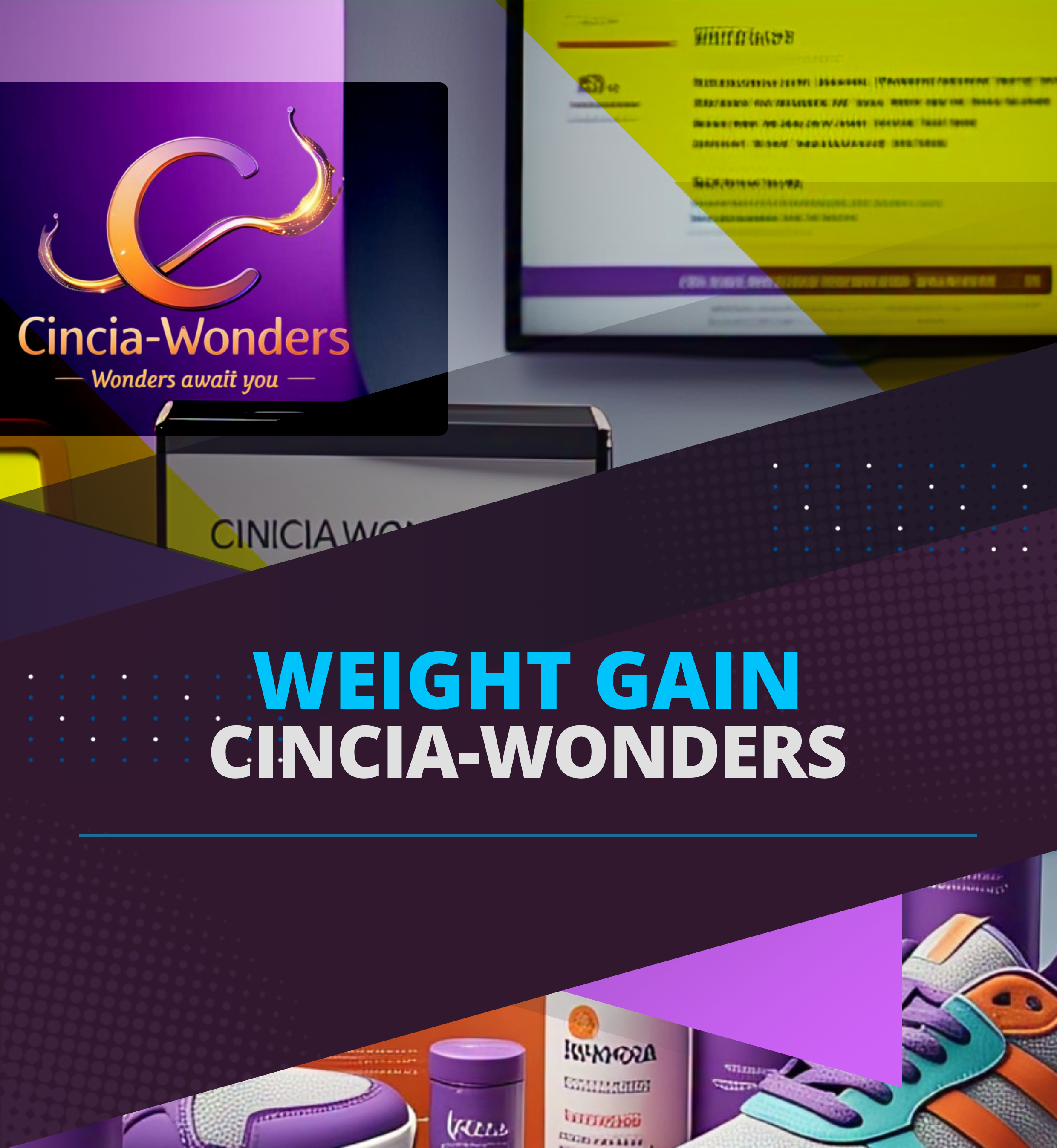 Cincia-Wonders Weight Gain Products